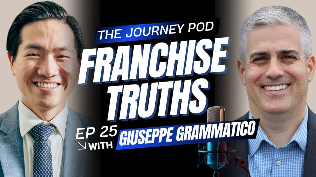 What No One Tells You About Buying a Franchise (w/ Giuseppe Grammatico) [TJP Ep25]